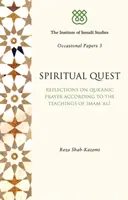 Quête spirituelle : Réflexions sur la prière coranique selon les enseignements de l'imam Ali - Spiritual Quest: Reflections on Quranic Prayer According to the Teachings of Imam Ali