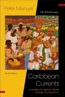 Courants des Caraïbes : La musique des Caraïbes, de la rumba au reggae - Caribbean Currents: Caribbean Music from Rumba to Reggae