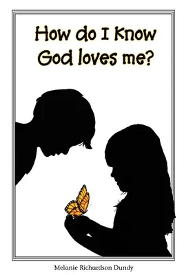 Comment savoir si Dieu m'aime ? - How Do I Know God Loves Me?