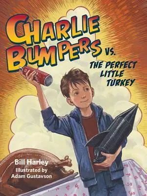 Charlie Bumpers contre la petite dinde parfaite - Charlie Bumpers vs. the Perfect Little Turkey