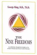 Neuf libertés - Un traité métaphysique faisant autorité sur le progrès par l'ascension vers l'existence cosmique - Nine Freedoms - An Authoritative Metaphysical Treatise on the Progress Through Ascension to Cosmic Existence