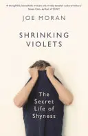 Shrinking Violets - La vie secrète de la timidité - Shrinking Violets - The Secret Life of Shyness