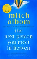 La prochaine personne que vous rencontrerez au paradis - Un roman captivant et plein d'espoir d'un auteur de best-sellers internationaux. - Next Person You Meet in Heaven - A gripping and life-affirming novel from a globally bestselling author