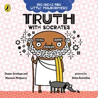 Grandes Idées pour Petits Philosophes : La vérité avec Socrate - Big Ideas for Little Philosophers: Truth with Socrates