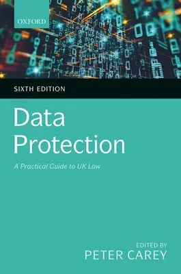 Protection des données : Guide pratique de la législation britannique - Data Protection: A Practical Guide to UK Law