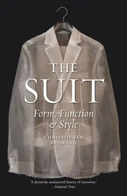 Le costume : Forme, fonction et style - The Suit: Form, Function and Style
