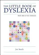 Le petit livre de la dyslexie : Les deux côtés de la salle de classe - The Little Book of Dyslexia: Both Sides of the Classroom