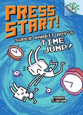 Le saut dans le temps de Super Rabbit Boy ! Un livre de branches (Press Start ! #9) (Library Edition), 8 - Super Rabbit Boy's Time Jump!: A Branches Book (Press Start! #9) (Library Edition), 8