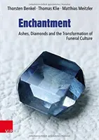 Enchantement : Les cendres, les diamants et la transformation de la culture funéraire - Enchantment: Ashes, Diamonds and the Transformation of Funeral Culture