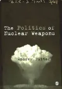 La politique des armes nucléaires - The Politics of Nuclear Weapons