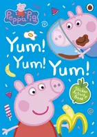 Peppa Pig : Miam ! Miam ! Miam ! Livre d'activités d'autocollants - Peppa Pig: Yum! Yum! Yum! Sticker Activity Book