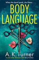 Body Language - « Une narration envoûtante » Val McDermid - Body Language - 'Spellbinding storytelling' Val McDermid