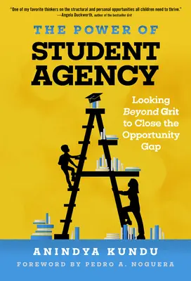 Le pouvoir de l'agence des étudiants : Au-delà de l'audace pour combler le fossé des opportunités - The Power of Student Agency: Looking Beyond Grit to Close the Opportunity Gap