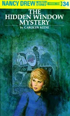 Nancy Drew 34 : Le mystère de la fenêtre cachée - Nancy Drew 34: The Hidden Window Mystery