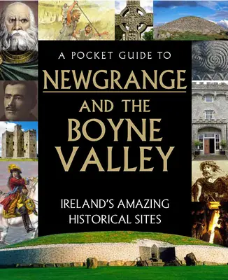 Guide de poche sur Newgrange et la vallée de la Boyne - A Pocket Guide to Newgrange and the Boyne Valley