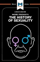 Analyse de l'Histoire de la sexualité de Michel Foucault : Vol. 1 : La volonté de savoir - An Analysis of Michel Foucault's the History of Sexuality: Vol. 1: The Will to Knowledge