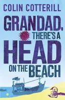 Grand-père, il y a une tête sur la plage - Un roman de Jimm Juree - Grandad, There's a Head on the Beach - A Jimm Juree Novel