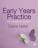 Pratique de la petite enfance : Pour les éducateurs et les enseignants - Early Years Practice: For Educators and Teachers