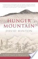 Hunger Mountain : Un guide de terrain pour l'esprit et le paysage - Hunger Mountain: A Field Guide to Mind and Landscape