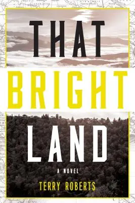 Cette terre lumineuse - That Bright Land