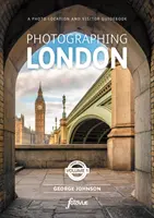 Photographier Londres - Le centre de Londres - Les plus beaux endroits à visiter - Photographing London - Central London - The Most Beautiful Places to Visit