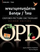 Oxford Picture Dictionary English-Thai : Dictionnaire bilingue pour les adolescents et les adultes parlant thaï et étudiant l'anglais - Oxford Picture Dictionary English-Thai: Bilingual Dictionary for Thai Speaking Teenage and Adult Students of English