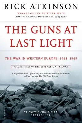 Les canons au dernier moment : La guerre en Europe occidentale, 1944-1945 - The Guns at Last Light: The War in Western Europe, 1944-1945