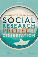 Comment réaliser votre projet de recherche sociale ou votre dissertation - How to Do Your Social Research Project or Dissertation