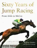 Soixante ans de courses d'obstacles - D'Arkle à McCoy - Sixty Years of Jump Racing - From Arkle to McCoy