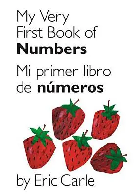 Mon tout premier livre de chiffres / Mi Primer Libro de Nmeros : édition bilingue - My Very First Book of Numbers / Mi Primer Libro de Nmeros: Bilingual Edition