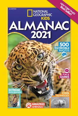 National Geographic Kids Almanac 2021, édition américaine - National Geographic Kids Almanac 2021, U.S. Edition
