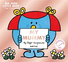 M. Hommes Petite Mademoiselle : Ma Maman - Mr. Men Little Miss: My Mummy