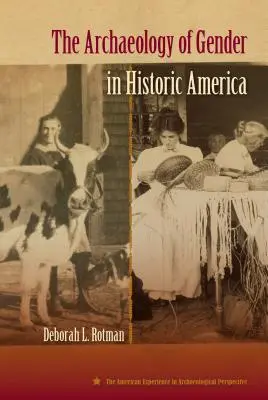 L'archéologie du genre dans l'Amérique historique - The Archaeology of Gender in Historic America