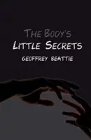 Les petits secrets du corps - Un roman - Body's Little Secrets - A Novel