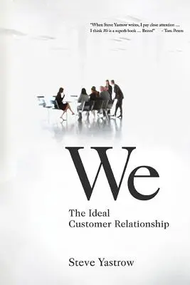 Nous : La relation client idéale - We: The Ideal Customer Relationship