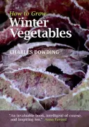 Comment cultiver des légumes d'hiver - How to Grow Winter Vegetables