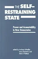 L'État autolimité - Pouvoir et responsabilité dans les nouvelles démocraties - Self-restraining State - Power and Accountability in New Democracies