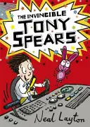 Tony Spears : L'Invincible Tony Spears : Livre 1 - Tony Spears: The Invincible Tony Spears: Book 1