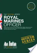 Royal Marines Officer Workbook - Comment réussir le processus de sélection, y compris l'AIB, le POC, les questions d'entretien, les exercices de planification et les critères de notation. - Royal Marines Officer Workbook - How to Pass the Selection Process Including AIB, POC, Interview Questions, Planning Exercises and Scoring Criteria