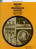 Solos pour le joueur de trombone - Avec l'audio en ligne des accompagnements de piano - Solos for the Trombone Player - With Online Audio of Piano Accompaniments