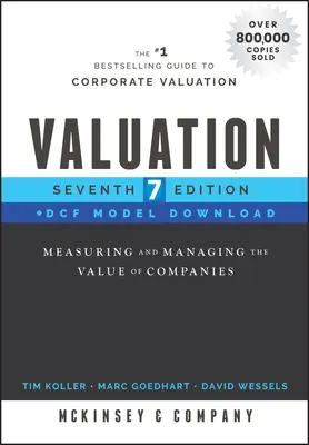 Valorisation, téléchargement du modèle Dcf : Mesurer et gérer la valeur des entreprises - Valuation, Dcf Model Download: Measuring and Managing the Value of Companies