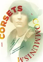 Du corset au communisme - La vie et l'époque de Zofia Nalkowska - From Corsets to Communism - The Life and Times of Zofia Nalkowska