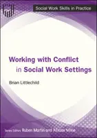 Travailler avec les conflits dans la pratique du travail social - Working with Conflict in Social Work Practice