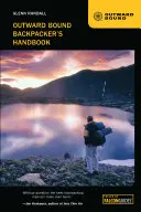 Manuel du routard Outward Bound - Outward Bound Backpacker's Handbook