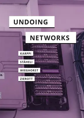 Défaire les réseaux - Undoing Networks