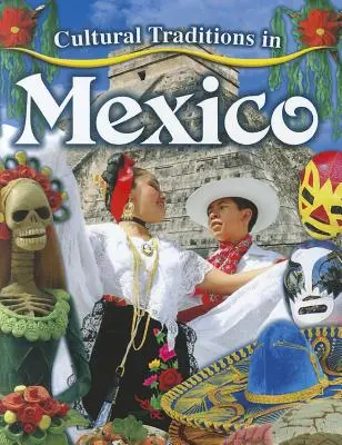 Traditions culturelles au Mexique - Cultural Traditions in Mexico