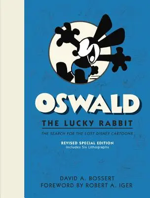 Oswald le lapin chanceux : à la recherche des dessins animés Disney perdus, édition spéciale révisée - Oswald the Lucky Rabbit: The Search for the Lost Disney Cartoons, Revised Special Edition