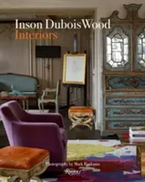 Inson DuBois Wood : Intérieurs - Inson DuBois Wood: Interiors