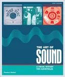 L'art du son : Une histoire visuelle pour les audiophiles - The Art of Sound: A Visual History for Audiophiles