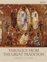 Théologie de la grande tradition - Theology from the Great Tradition